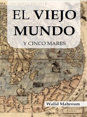 cover image of El Viejo Mundo Y Cinco Mares